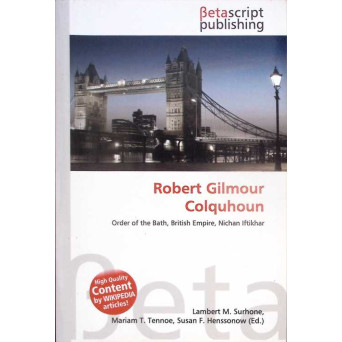 ROBERT GILMOUR COLQUHOUN. ORDER OF THE BATH, BRITISH EMPIRE, NICHAN IFTIKHAR