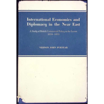 INTERNATIONAL ECONOMICS AND DIPLOMACY IN THE NEAR EAST
