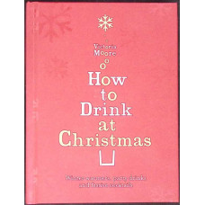 HOW TO DRINK AT CHRISTMAS