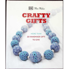 MINI MAKES: CRAFTY GIFTS MORE THAN 20 HANDMADE GIFT TO GIVE