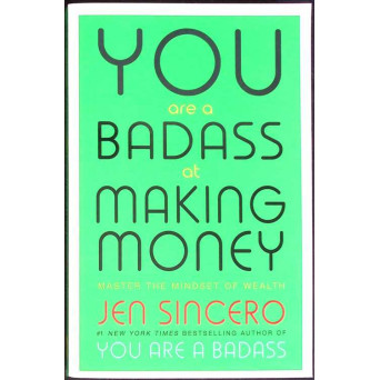 YOU ARE A BADASS AT MAKING MONEY