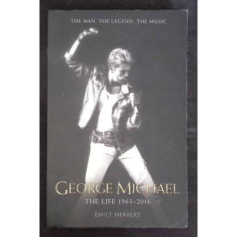 GEORGE MICHAEL: THE LIFE 1963-2016