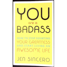 YOU ARE A BADASS