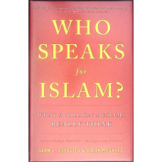 WHO SPEAKS FOR ISLAM?