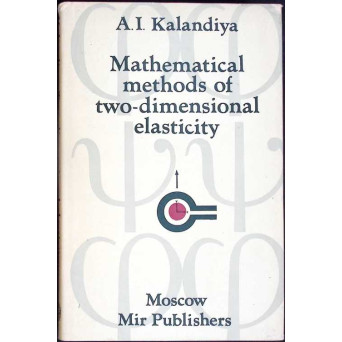 MATHEMATICAL METHODS OF TWO DIMENSIONAL ELASTICITY