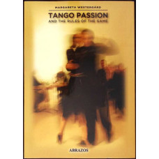 TANGO PASSION AND THE RULES OF THE GAME