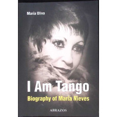 I AM TANGO. BIOGRAPHY OF MARIA NIEVES