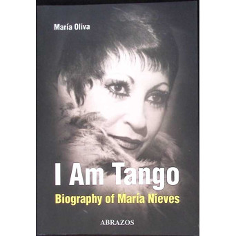 I AM TANGO. BIOGRAPHY OF MARIA NIEVES
