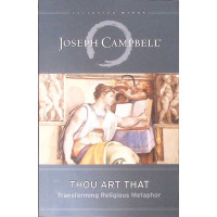 THOU ART THAT. TRANSFORMING RELIGIOUS METAPHOR THOU ART THAT. TRANSFORMING RELIGIOUS METAPHOR