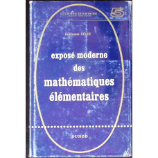 EXPOSE MODERNE DES MATHEMATIQUES ELEMENTAIRES