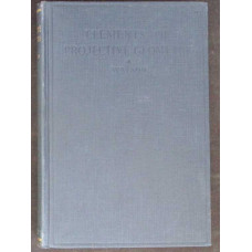 ELEMENTS OF PROJECTIVE GEOMETRY ELEMENTS OF PROJECTIVE GEOMETRY