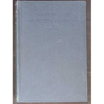 ELEMENTS OF PROJECTIVE GEOMETRY