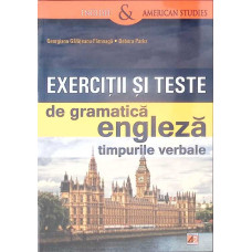 EXERCITII SI TESTE DE GRAMATICA ENGLEZA. TIMPURILE VERBALE