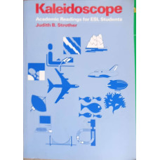 KALEIDOSCOPE, ACADEMIC READINGS FOR ESL STUDENTS
