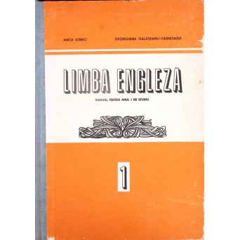 LIMBA ENGLEZA, MANUAL PENTRU ANUL I DE STUDIU