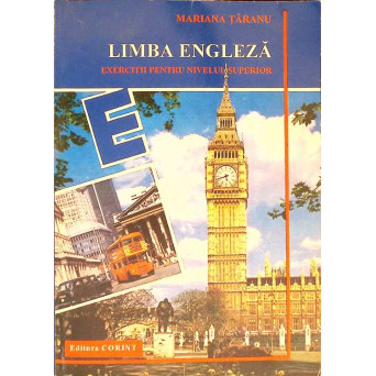 LIMBA ENGLEZA, EXERCITII PENTRU NIVELUL SUPERIOR