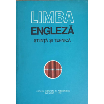 LIMBA ENGLEZA. STIINTA SI TEHNICA