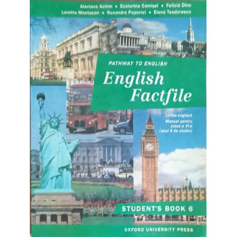 ENGLISH FACTFILE LIMBA ENGLEZA. MANUAL PENTRU CLASA A VI-A, STUDENT'S BOOK 6