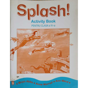 SPLASH! ACTIVITY BOOK PENTRU CLASA A IV-A