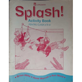 SPLASH! ACTIVITY BOOK PENTRU CLASA A III-A