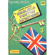ENGLEZA PENTRU ADMITERE VOL.3 CHEIA EXERCITIILOR