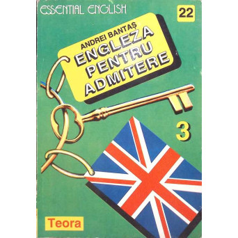 ENGLEZA PENTRU ADMITERE VOL.3 CHEIA EXERCITIILOR