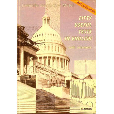 FIFTY USEFUL TESTS IN ENGLISH WITH ANSWERS