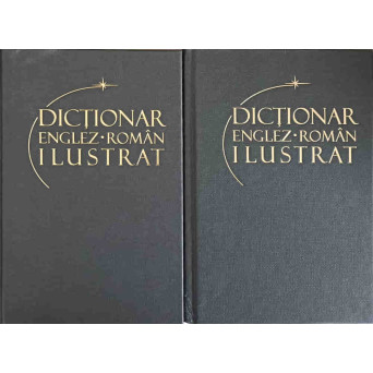 DICTIONAR ENGLEZ-ROMAN ILUSTRAT VOL.1-2 A-Z