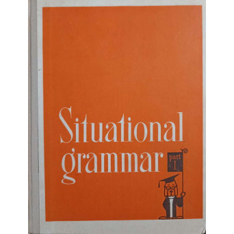 SITUATIONAL GRAMMAR PART I