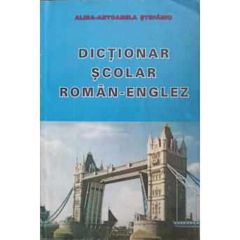 DICTIONAR SCOLAR ROMAN-ENGLEZ