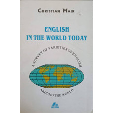 ENGLISH IN THE WORLD TODAY A SURVEY OF VARIETIES OF ENGLISH AROUND THE WORLD