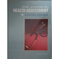 HEALTH ASSESSMENT A NURSING APPROACH