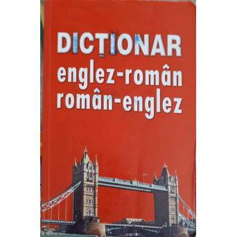 DICTIONAR ENGLEZ-ROMAN, ROMAN-ENGLEZ