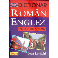 DICTIONAR ROMAN-ENGLEZ 60.000 DE CUVINTE DICTIONAR ROMAN-ENGLEZ 60.000 DE CUVINTE