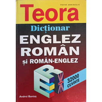 DICTIONAR ENGLEZ-ROMAN SI ROMAN-ENGLEZ 32.000 DE CUVINTE
