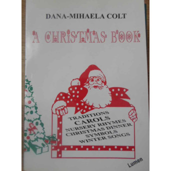 A CHRISTMAS BOOK. TRADITIONS, CAROLS, NURSERY RHYMES, ETC.