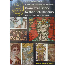 A CONCISE HISTORY OF PAINTING FROM PREHISTORY TO THE 13TH CENTURY