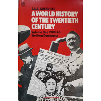A WORLD HISTORY OF THE TWENTIETH CENTURY VOL.1