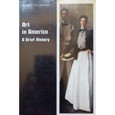 ART IN AMERICA. A BRIEF HISTORY