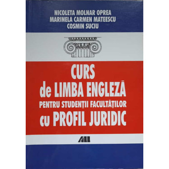 CURS DE LIMBA ENGLEZA PENTRU STUDENTII FACULTATILOR CU PROFIL JURIDIC
