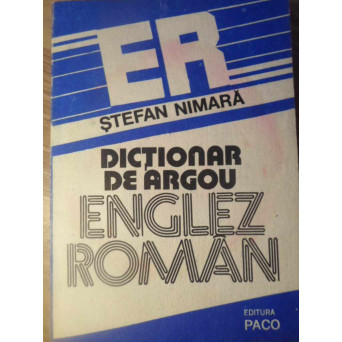 DICTIONAR DE ARGOU ENGLEZ-ROMAN