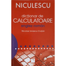 DICTIONAR DE CALCULATOARE ENGLEZ-ROMAN