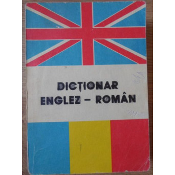 DICTIONAR ENGLEZ ROMAN