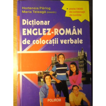 DICTIONAR ENGLEZ-ROMAN DE COLOCATII VERBALE
