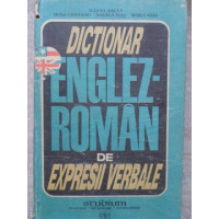 DICTIONAR ENGLEZ ROMAN DE EXPRESII VERBALE DICTIONAR ENGLEZ ROMAN DE EXPRESII VERBALE