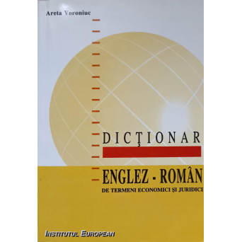 DICTIONAR ENGLEZ-ROMAN DE TERMENI ECONOMICI SI JURIDICI