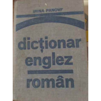 DICTIONAR ENGLEZ-ROMAN