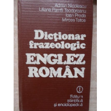 DICTIONAR FRAZEOLOGIC ENGLEZ-ROMAN