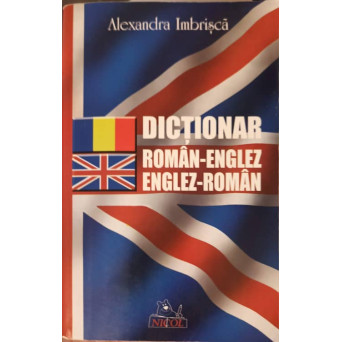 DICTIONAR ROMAN-ENGLEZ, ENGLEZ-ROMAN