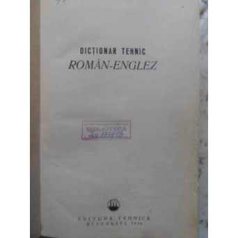 DICTIONAR TEHNIC ROMAN-ENGLEZ (160.000 TERMENI)